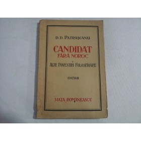 CANDIDAT FARA NOROC SI ALTE POVESTIRI FOLOSITOARE - D. D. PATRASCANU